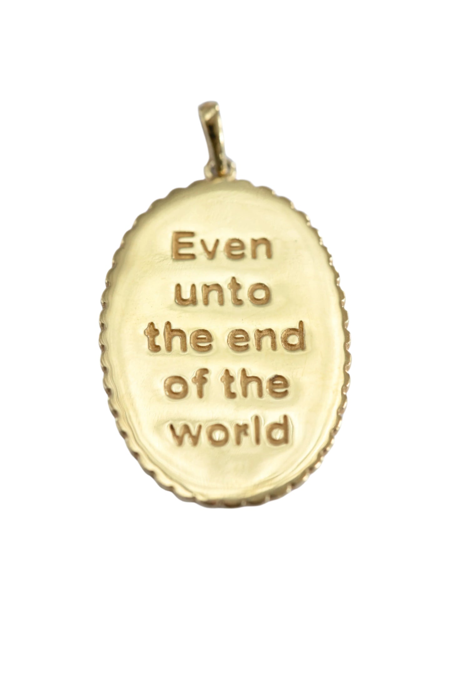 Charm Even unto the end of ths world